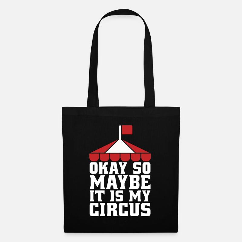 Circus Clown Okay So Maybe It Is Circus Performer - Stoffbeutel - Schwarz