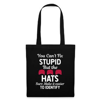 You Can't Fix Stupid But The Hats Sure Make It - Tote Bag - black - Front