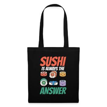 Sushi Ist Immer Die Antwort Liebhaber Essen Fan - Stoffbeutel - Schwarz - Vorne