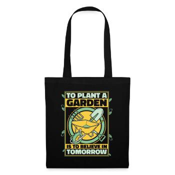 To Plant A Garden Is To Believe In Tomorrow - Tote Bag - black - Front