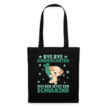 bye bye Kindergarten ich bin jetzt ein Schulkind - Stoffbeutel - Schwarz - Vorne