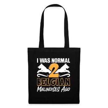 Belgian Malinois I Was Normal 2 Belgian Canine Pet - Stoffbeutel - Schwarz - Vorne