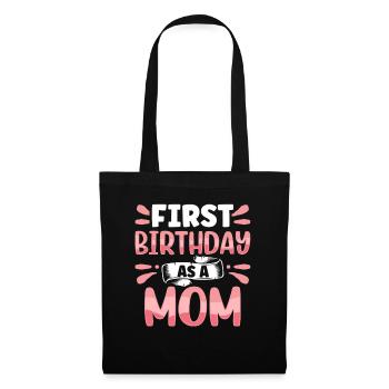 First Birthday As a Mother Sayings Pregnant - Tote Bag - black - Front