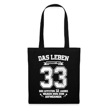 33. Geburtstag Geschenk Das Leben Beginnt Mit 33 - Stoffbeutel - Schwarz - Vorne