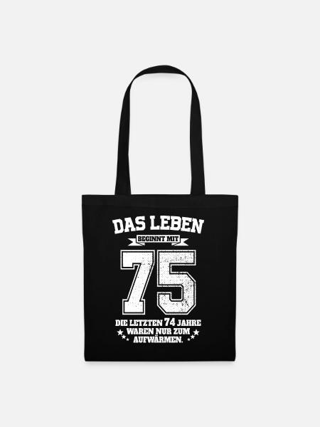 75. Geburtstag Geschenk Das Leben Beginnt Mit 75 - Stoffbeutel - Schwarz