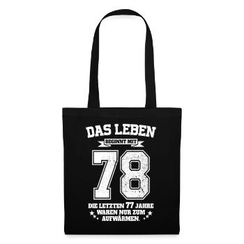 78. Geburtstag Geschenk Das Leben Beginnt Mit 78 - Stoffbeutel - Schwarz - Vorne