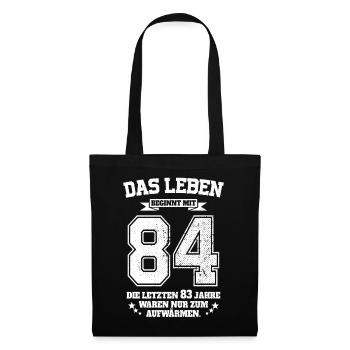 84. Geburtstag Geschenk Das Leben Beginnt Mit 84 - Stoffbeutel - Schwarz - Vorne