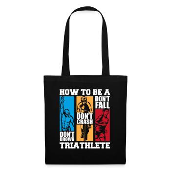 How To Be A Triathlete Triathlonrad Triathlet - Stoffbeutel - Schwarz - Vorne
