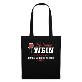 Ich trinke Wein weil ich kein Smoothie Mensch bin - Stoffbeutel - Schwarz - Vorne