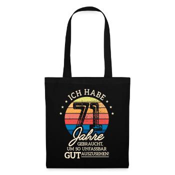 71. Geburtstag Geschenk Habe 71 Jahre Gebraucht - Stoffbeutel - Schwarz - Vorne