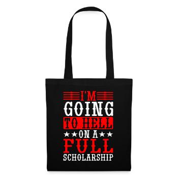 I'm Going To Hell On A Full Scholarship - Tote Bag - black - Front
