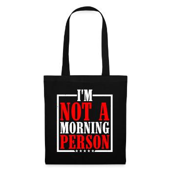 I'm Not A Morning Person - Tote Bag - black - Front