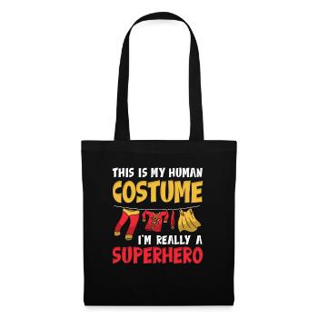 C’est mon costume humain, je suis vraiment un super-héros - Sac en tissu - noir - Devant