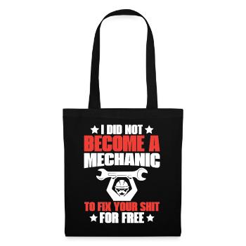 I didn't become a mechanic to get free - Tote Bag - black - Front