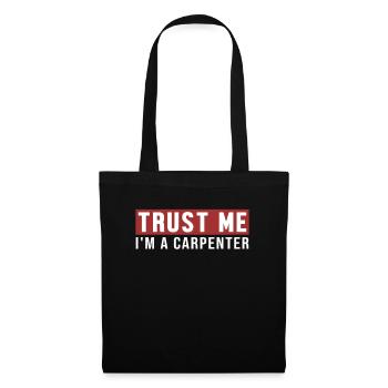 Trust Me I'm Carpenter Carpenter Wood Mechanic - Tote Bag - black - Front
