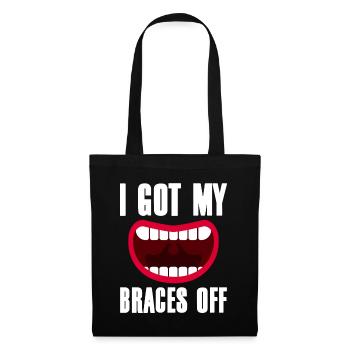 I Got My Braces Off 2 - Stoffbeutel - Schwarz - Vorne