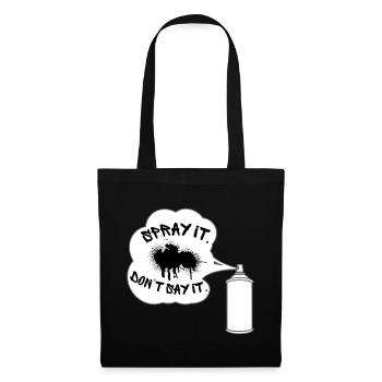 Vaporisez-le, ne dis-le pas. Graffiti, Pulvérisateur, Pulvérisateur - Sac en tissu - noir - Devant