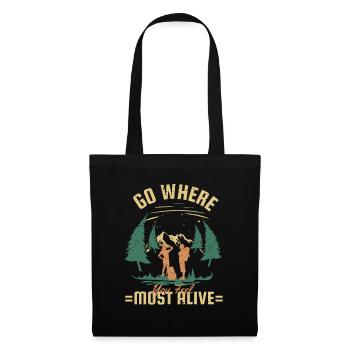Go Where Feel Most Alive Trekking Mountain Hiking - Tote Bag - black - Front