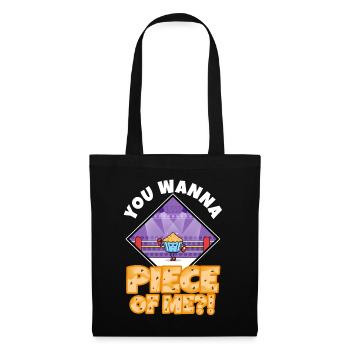 You want to piece of me, Muffin - Tote Bag - black - Front