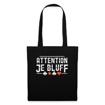 Attention Je Bluff Poker Humour Homme Joueur Jeu - Sac en tissu - noir - Devant