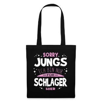 Sorry Jungs Ich bin nur für Schlager hier - Stoffbeutel - Schwarz - Vorne