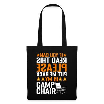 Please Put Me Back In My Camp Chair - Tote Bag - black - Front
