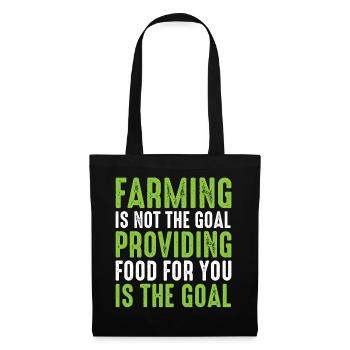 Farming is not the goal - Farmer - Tote Bag - black - Front