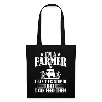 I'm a farmer, I can't cure stupidity - Tote Bag - black - Front