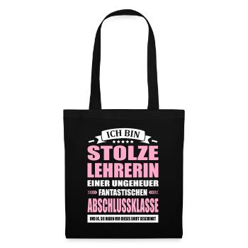 Ich Bin Stolze Lehrerin Abschlussklasse Abschied - Stoffbeutel - Schwarz - Vorne