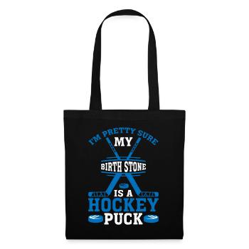 Je suis presque sûr que ma pierre de naissance est une rondelle de hockey - Sac en tissu - noir - Devant