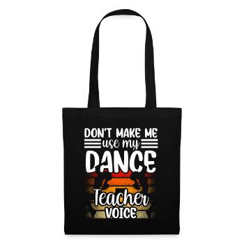 My Dance Teacher Voice Dance Teacher Dance School - Tote Bag - black - Front