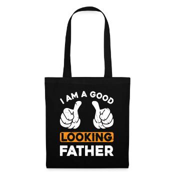 Funny Father's Day Dad - I Am A Good Looking Fathe - Tote Bag - black - Front