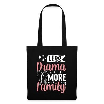 Less Drama More Family Sayings Family Reunions - Tote Bag - black - Front