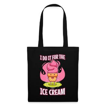 I Do It For The Ice Cream - Tote Bag - black - Front