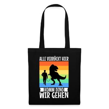 Alle verrückt hier komm Dino wir gehen - Stoffbeutel - Schwarz - Vorne