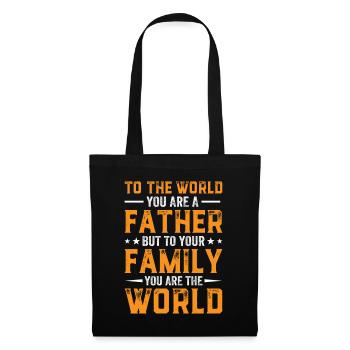 To Your Family You Are The World - Daddy Father's - Stoffbeutel - Schwarz - Vorne