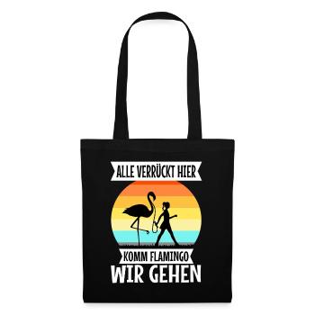 Alle verrückt hier komm Flamingo wir gehen - Stoffbeutel - Schwarz - Vorne