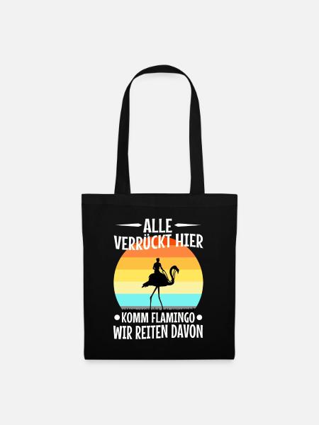 Alle verrückt hier komm Flamingo wir gehen - Stoffbeutel - Schwarz