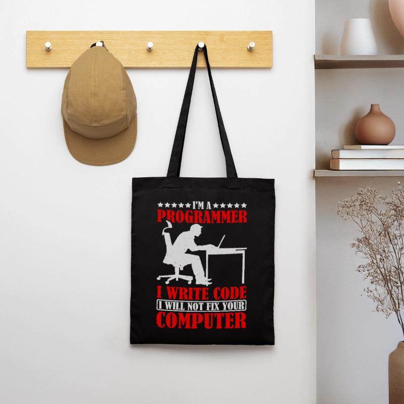 I'm A Programmer I Will Not Fix Your Computer Tote Bag