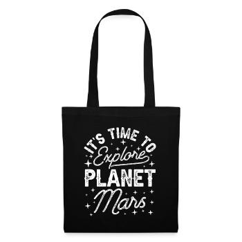 It's time to explore the planet Mars - Tote Bag - black - Front