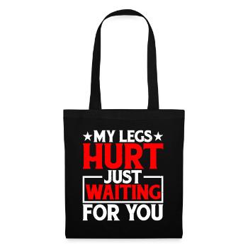 Mes jambes me font mal juste en attendant toi 18 - Sac en tissu - noir - Devant
