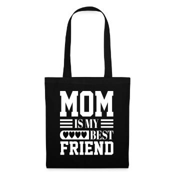 Mom Is My Bestfriend - Stoffbeutel - Schwarz - Vorne