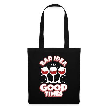 Bad idea good times - Tote Bag - black - Front