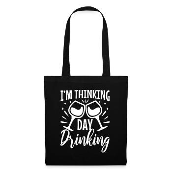 Im thinking day drinking - Stoffbeutel - Schwarz - Vorne