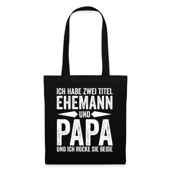 Ich Habe Zwei Titel Ehemann Und Papa - Stoffbeutel - Schwarz - Vorne