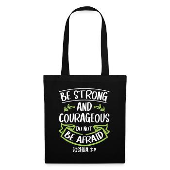 Be Strong and Courageous Bible Believe Jesus Christ - Tote Bag - black - Front
