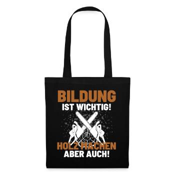 Holzfäller Spruch Förster Forstwirt Waldarbeiter - Stoffbeutel - Schwarz - Vorne