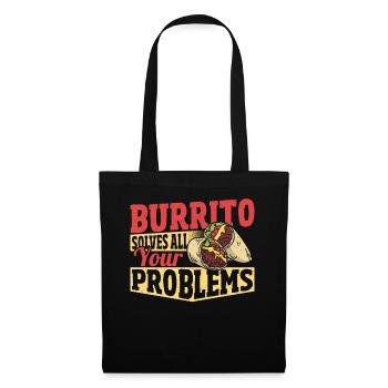 Burrito Solves All Your Problems Burritos Taco - Tote Bag - black - Front