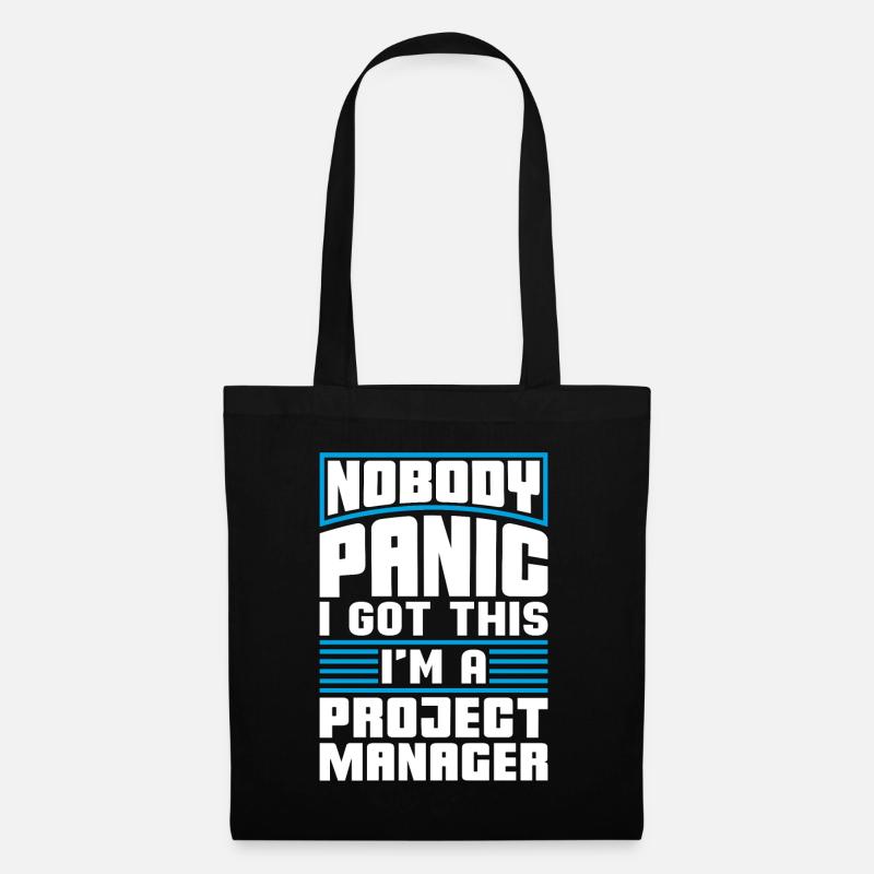 Project Management Nobody Panic I Got This Manager - Stoffbeutel - Schwarz
