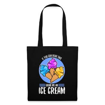 If You Can Read This Bring Me An Ice Cream - Tote Bag - black - Front